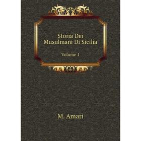 

Книга Storia Dei Musulmani Di Sicilia Volume 1