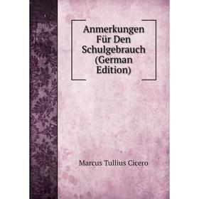 

Книга Anmerkungen Für Den Schulgebrauch (German Edition)