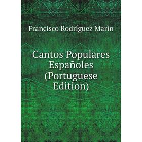 

Книга Cantos Populares Españoles (Portuguese Edition)