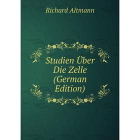 

Книга Studien Über Die Zelle (German Edition)