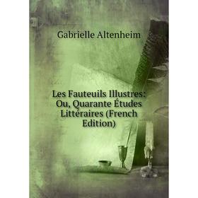 

Книга Les Fauteuils Illustres: Ou, Quarante Études littéraire s
