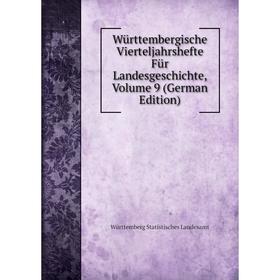 

Книга Württembergische Vierteljahrshefte Für Landesgeschichte, Volume 9 (German Edition)
