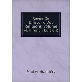 

Книга Revue De L'histoire Des Religions, Volume 46 (French Edition)