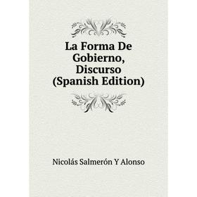 

Книга La Forma De Gobierno, Discurso