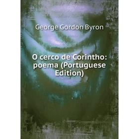

Книга O cerco de Corintho: poema (Portuguese Edition)