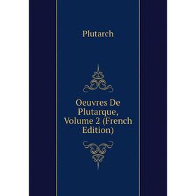

Книга Oeuvres de Plutarque, Volume 2