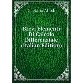 

Книга Brevi Elementi Di Calcolo Differenziale (Italian Edition)