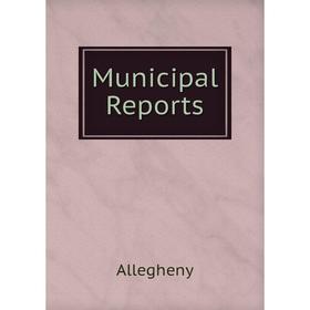 

Книга Municipal Reports