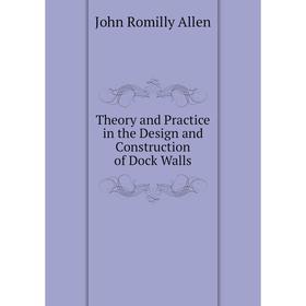

Книга Theory and Practice in the Design and Construction of Dock Walls