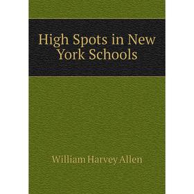 

Книга High Spots in New York Schools