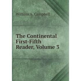 

Книга The Continental First-Fifth Reader, Volume 3