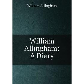 

Книга William Allingham: A Diary