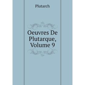 

Книга Oeuvres de Plutarque, Volume 9