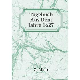 

Книга Tagebuch Aus Dem Jahre 1627