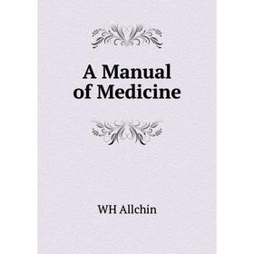 

Книга A Manual of Medicine