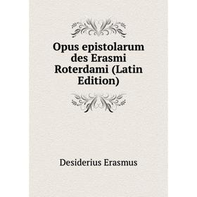 

Книга Opus epistolarum des Erasmi Roterdami