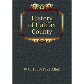 

Книга History of Halifax County