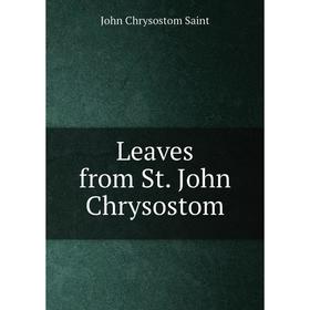 

Книга Leaves from St John Chrysostom