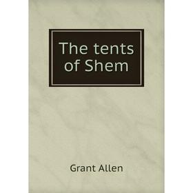 

Книга The tents of Shem