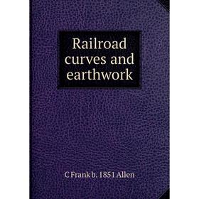 

Книга Railroad curves and earthwork