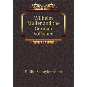 

Книга Wilhelm Muller and the German Volkslied