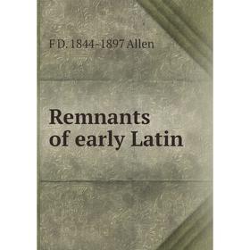

Книга Remnants of early Latin