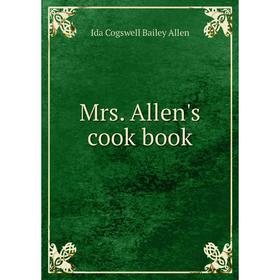 

Книга Mrs Allen's cook book