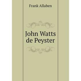 

Книга John Watts de Peyster