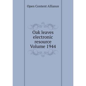 

Книга Oak leaves electronic resource Volume 1944