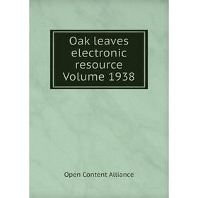 

Книга Oak leaves electronic resource Volume 1938