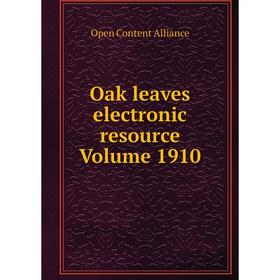 

Книга Oak leaves electronic resource Volume 1910