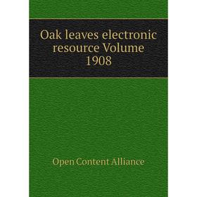 

Книга Oak leaves electronic resource Volume 1908