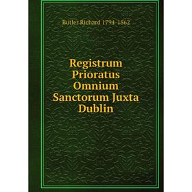 

Книга Registrum Prioratus Omnium Sanctorum Juxta Dublin