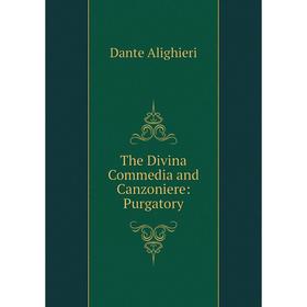 

Книга The Divina Commedia and Canzoniere: Purgatory