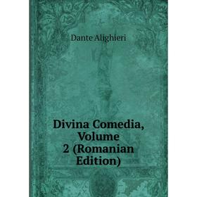 

Книга Divina Comedia, Volume 2 (Romanian Edition)