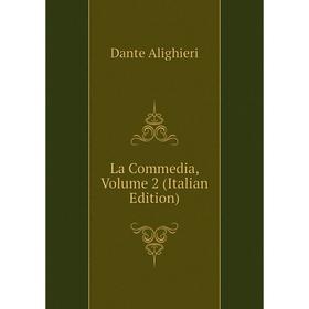 

Книга La commedia, Volume 2
