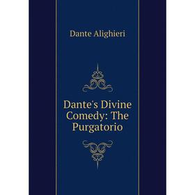 

Книга Dante's Divine Comedy: The Purgatorio