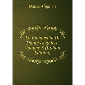 

Книга La commedia Di Dante Alighieri, Volume 3