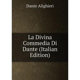 

Книга La Divina commedia Di Dante