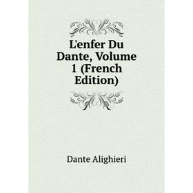 

Книга L'enfer Du Dante, Volume 1