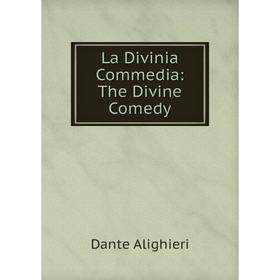 

Книга La Divinia commedia: The Divine Comedy