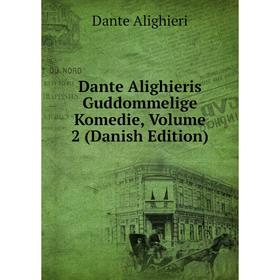 

Книга Dante Alighieris Guddommelige Komedie, Volume 2 (Danish Edition)