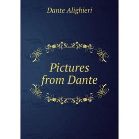 

Книга Pictures from Dante