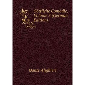 

Книга Göttliche Comödie, Volume 3 (German Edition)