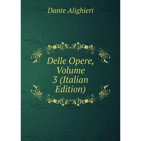 

Книга Delle Opere, Volume 3 (Italian Edition)