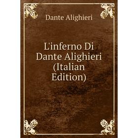 

Книга L'inferno Di Dante Alighieri