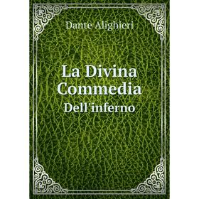 

Книга La Divina commedia Dell'inferno