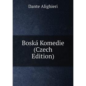 

Книга Boská Komedie (Czech Edition)