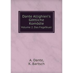 

Книга Dante Allighieri's Göttliche Komödie Volume 2. Das Fegefeuer