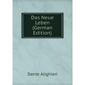 

Книга Das Neue Leben (German Edition)